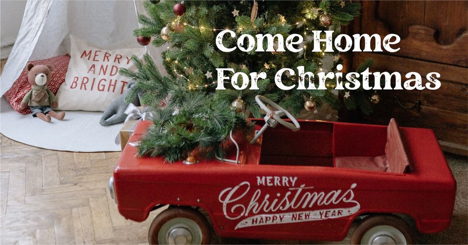 ww come home for Chmas